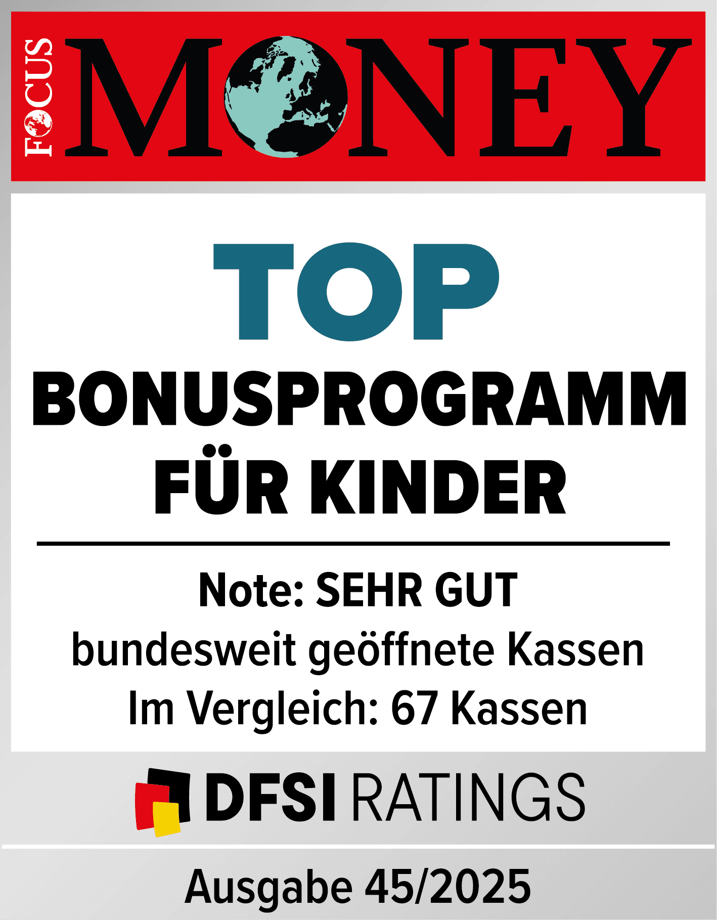 Auszeichnung: Siegel von Focus Money für das Top-Bonusprogramm für Kinder.