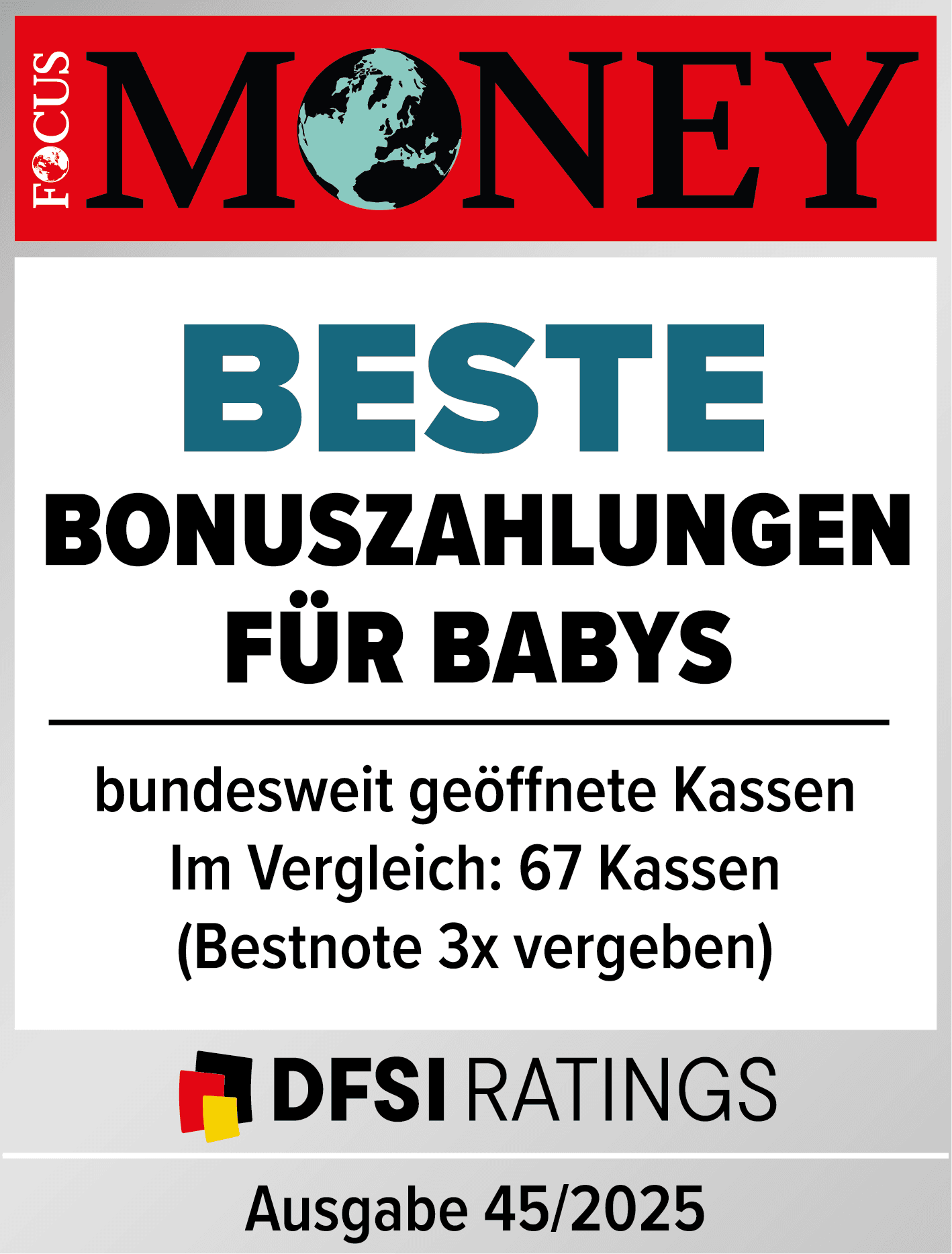 Auszeichnung: Siegel von Focus Money für das beste Bonusprogramm für Babys. Ausgabe 45/2025