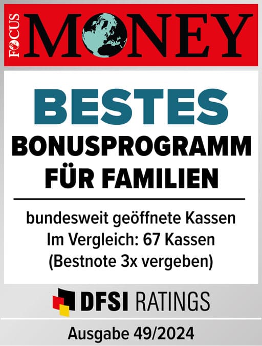Auszeichnung: Siegel von Focus Money für das beste Bonusprogramm für Familien.