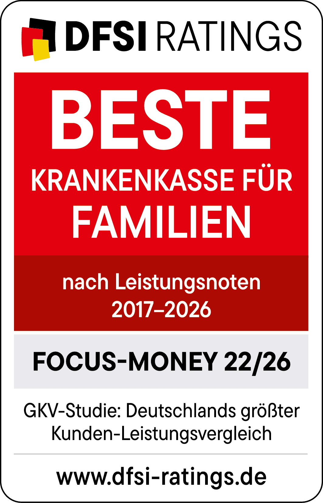 Auszeichnungen: Siegel vom DFSI für beste Krankenkasse für Familien. Focus Money 22/26